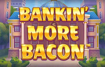 Bankin More Bacon